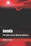 Bacula: The Open Source Backup Softw