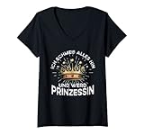 Damen Ich Schmeiß Alles Hin Und Werd Prinzessin T-Shirt mit V