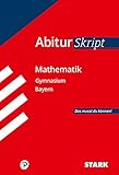 STARK AbiturSkript - Mathematik - Bayern (STARK-Verlag - Skripte)