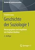 Geschichte der Soziologie 1: Herausgegeben und eingeleitet von Stephan Moebius (Klassiker der Sozialwissenschaften, Band 1)