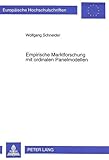 Empirische Marktforschung mit ordinalen Panelmodellen: Parameterschätzung, Simulationsstudien und praktische Anwendung: Parameterschaetzung, ... / Série 5: Sciences économiques, Band 1981)