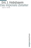 Das imperiale Zeitalter: 1875-1914 (Campus Bibliothek)