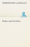 Reden und Schriften (TREDITION CLASSICS)