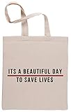 Its A Beautiful Day To Save Lives Einkaufstasche Beige Shopping Bag Beig