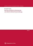 Gemeinschaftliche Testamente und die EU-Erbrechtsverordnung (Schriften zum deutschen und ausländischen Familien- und Erbrecht)