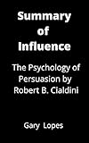 Summary Of Influence The Psychology Of Persuasion By Robert Cialdini (English Edition)