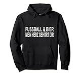 Fussball und Bier Mein Herz gehört Dir Spruch Beer T-Shirt Pullover H