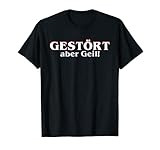 GESTÖRT aber Geil! T-S
