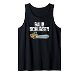 Baumschubser Kettensäge Holzfäller Forstwirt Waldarbeiter Tank Top