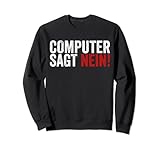 Computer Sagt Nein Shirt für Informatiker Programmierer Sw