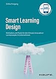 Smart Learning Design: Methoden und Tools für den Einsatz innovativer Lernkonzepte (Haufe Fachbuch)