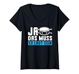 Damen Ja Das Muss So Laut Sein - Drummer Rock Musik Schlagzeuger T-Shirt mit V