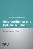 Mehr Geld verdienen mit Optionsscheinen: Zug Um Zug Zum Erfolg