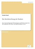 Die Kreditwerbung der Banken: Eine Untersuchung ihrer Werbestrategien und Werbeversprechen. Eine Bildanalyse der Volks- und Raiffeisenbanken (et al.)