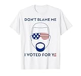 T-Shirt mit Aufdruck „Don't Blame Me I Voted For Ye“ T-S