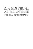 Ich Bin Nicht Wie Die Anderen Ich Bin Schlimmer!: Notizbuch Journal Tagebuch 100 linierte Seiten | 6x9 Zoll (ca. DIN A5)