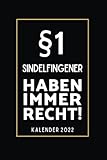 §1 Sindelfingener Haben Immer Recht!: Taschenkalender für Sindelfingener I A5 I 160 Seiten I Kalender I Wochenplaner I Jahresplaner I Tolles Geschenk für Kollegen & F