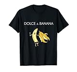 Dolce and Banana Vegetarier Veganer Obst Früchte Sarkasmus T-S