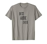 BEST AUDIE EVER | Funny Cute - Men Women Kids - Name - T-S