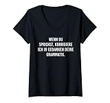 Damen Wenn Du sprichst, korrigiere ich in Gedanken deine Grammatik T-Shirt mit V
