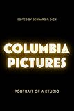 Columbia Pictures: Portrait of a S