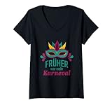 Damen Früher war mehr Karneval! Faschingskostüm T-Shirt mit V