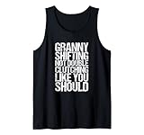 Granny Shifting Muscle Car Furious Zitat Tank Top