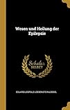 GER-WESEN UND HEILUNG DER EPIL
