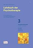 Lehrbuch der Psychotherapie / Bd. 3: Verhaltenstherapie: 2. überarb. und erw. Neuauflage (Lehrbuch der Psychotherapie - CIP-Medien)