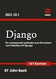 Django: Ein umfassender Leitfaden zum Entwickeln von Websites mit Djang