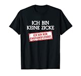 Ich bin keine Zicke ich bin nur emotionsflexibel T-S