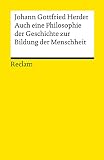 Auch eine Philosophie der Geschichte zur Bildung der Menschheit (Reclams Universal-Bibliothek)