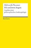 Mit anderen Augen: Aspekte einer philosophischen Anthropologie (Reclams Universal-Bibliothek)