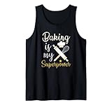 Baking Is My Superpower Keksbacken Tank Top