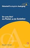 Der erste Brief des Paulus an die Korinther: HistorischTheologische Auslegung (Historisch Theologische Auslegung 3)