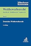 Münchener Kommentar zum Wettbewerbsrecht Bd. 2: Deutsches Wettbewerb