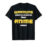 Warnung - könnte spontan über Anime reden T-S
