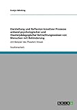 Darstellung und Reflexion kreativer Prozesse anhand psychologischer und theaterpädagogischer Betrachtungsweisen von Menschen mit Behinderung: Am Beispiel des Theaters How