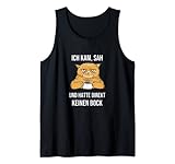 Kätzchen Ich kam sah und hatte direkt keinen Bock Katzen Tank Top