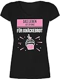 Sprüche Statement mit Spruch - Das Leben ist zu Kurz für Knäckebrot - L - Schwarz - Spruch - XO1525 - Damen T-Shirt mit V