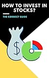 How to Invest in Stocks?: (nfts, polkadot, trading crypto, bitcoin, staking crypto, invest crypto, ethereum, blockchain, defi, cardano, binance, solana, metaverse, shiba) (English Edition)