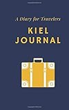 Kiel Journal: A Diary for T