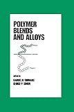Polymer Blends and Alloys (Plastics Engineering Book 52) (English Edition)