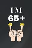 I’m 65 Plus: Unique gift for boy, Girl, Friend, Daughter, Son, Cousin on Funny 66th birthday