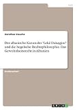 Der albanische Kanun des 'Lekë Dukagjini' und die hegelsche Rechtsphilosophie. Das Gewohnheitsrecht in Alb