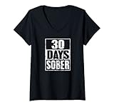 Damen 30 Tage Nüchtern Ein Tag nach dem anderen Nüchternheit Nüchternheit Lebensziel T-Shirt mit V