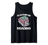 Reading, I'd Rather Be Reading. Tank Top