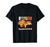 Sei Ein Goldfisch Glücklichstes Tier Goldfisch Fische T-S