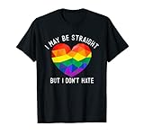 I May Be Straight But I Don't Hate Support Gay Pride LGBT T-S