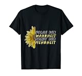 Folge der Wahrheit nicht der Mehrheit, mit sonnenblume, Freihe T-S